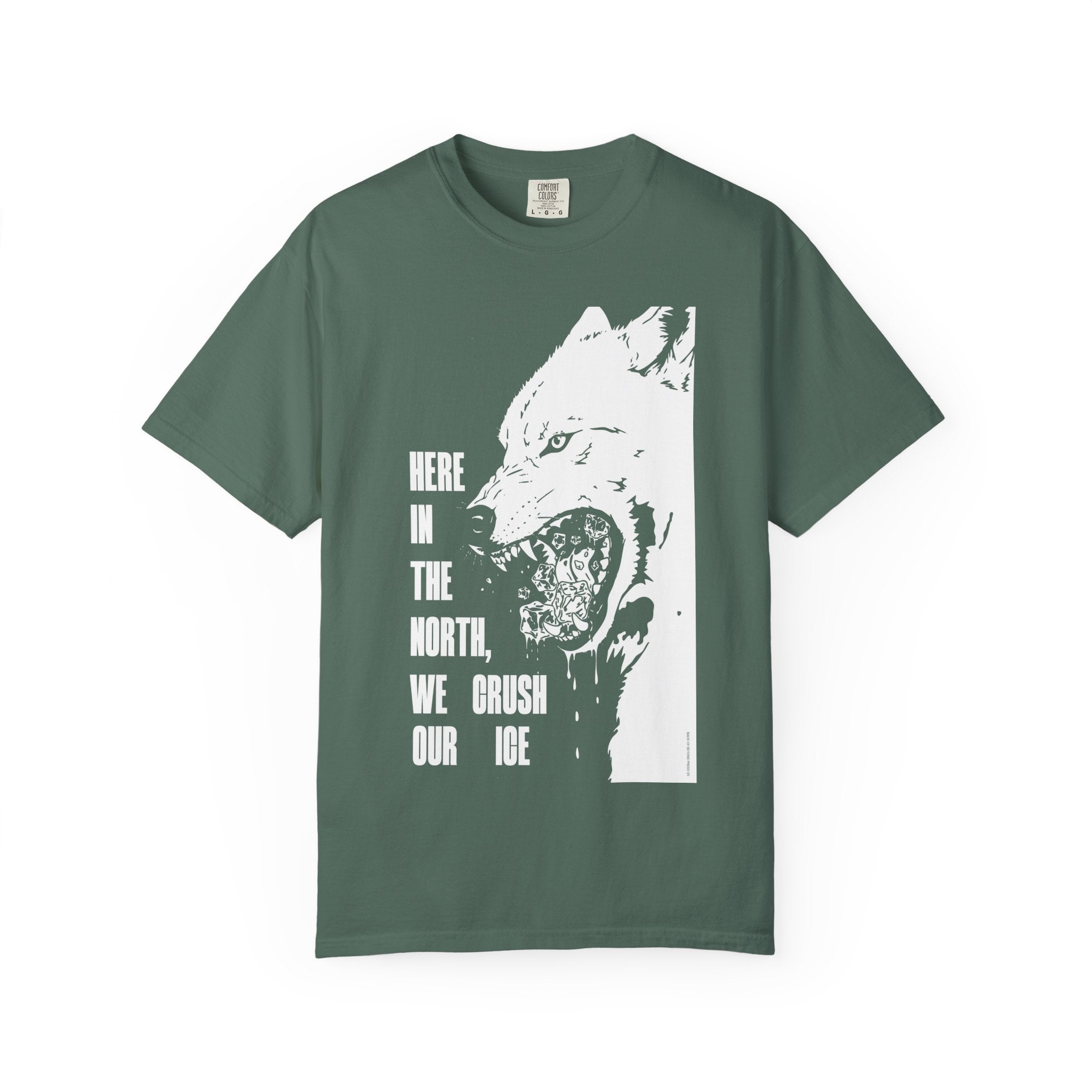 Here in the North We Crush Our Ice T-Shirt